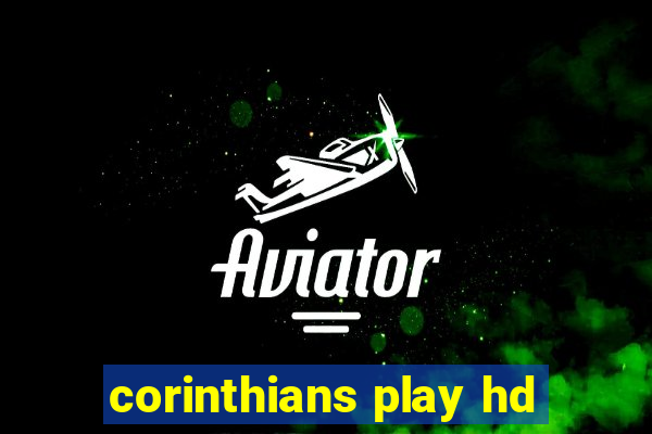 corinthians play hd